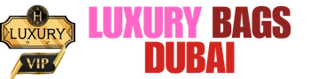 Luxury Bags Dubai | Premium Luxury Handbags UAE